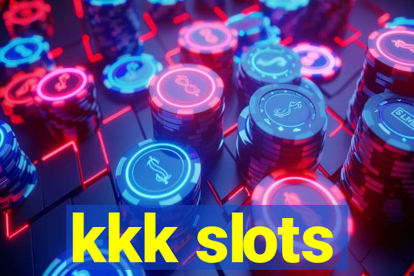 kkk slots